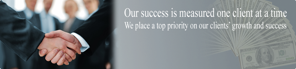 Our success is measured one client at a time, we place a top priority on our clients growth and success